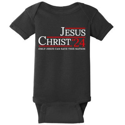 Jesus Christ 2024 Only Jesus Can Save This Nation Baby Bodysuit