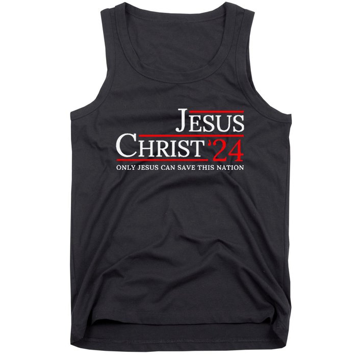 Jesus Christ 2024 Only Jesus Can Save This Nation Tank Top