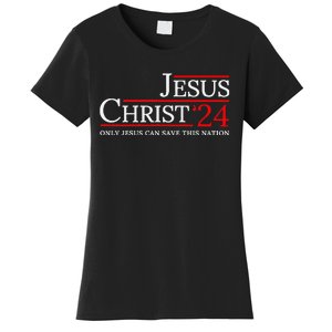 Jesus Christ 2024 Only Jesus Can Save This Nation Women's T-Shirt