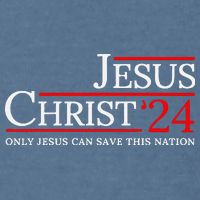 Jesus Christ 2024 Only Jesus Can Save This Nation Garment-Dyed Sweatshirt