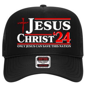 Jesus Christ 2024: The Ultimate Redeemer Only Jesus Can Save This Nation High Crown Mesh Back Trucker Hat