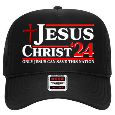 Jesus Christ 2024: The Ultimate Redeemer Only Jesus Can Save This Nation High Crown Mesh Back Trucker Hat