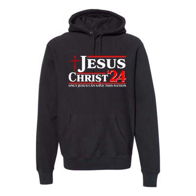 Jesus Christ 2024: The Ultimate Redeemer Only Jesus Can Save This Nation Premium Hoodie