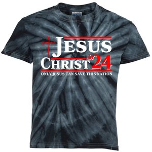 Jesus Christ 2024: The Ultimate Redeemer Only Jesus Can Save This Nation Kids Tie-Dye T-Shirt