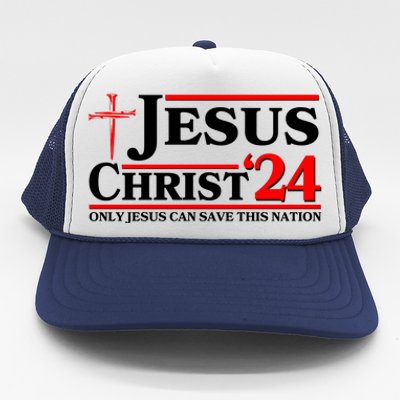 Jesus Christ 2024: The Ultimate Redeemer Only Jesus Can Save This Nation Trucker Hat