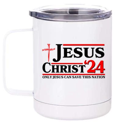 Jesus Christ 2024: The Ultimate Redeemer Only Jesus Can Save This Nation 12 oz Stainless Steel Tumbler Cup