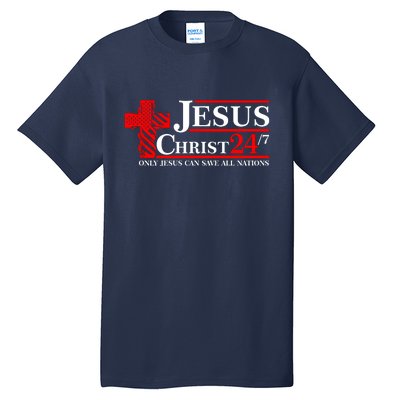 Jesus Christ 2024 24/7 Only Jesus Can Save All Nations Christian Catholic Cross Tall T-Shirt