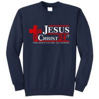 Jesus Christ 2024 24/7 Only Jesus Can Save All Nations Christian Catholic Cross Tall Sweatshirt