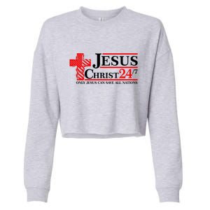 Jesus Christ 2024 24/7 Only Jesus Can Save All Nations Christian Catholic Cross Cropped Pullover Crew