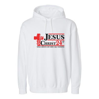 Jesus Christ 2024 24/7 Only Jesus Can Save All Nations Christian Catholic Cross Garment-Dyed Fleece Hoodie