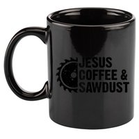 Jesus Coffee &Amp; Sawdust Christian Carpenter Woodworking 11oz C Handle Ceramic Mug