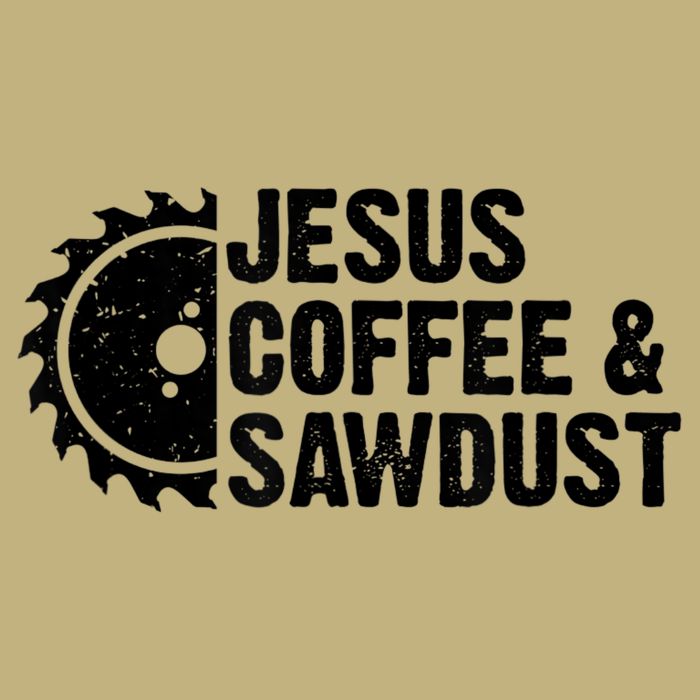 Jesus Coffee &Amp; Sawdust Christian Carpenter Woodworking Cooling Performance Crew T-Shirt