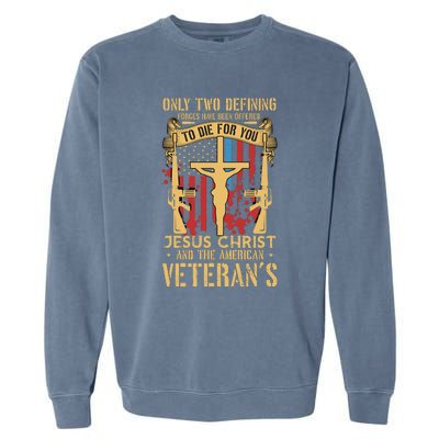 Jesus Christ And The American Veteran's Garment-Dyed Sweatshirt