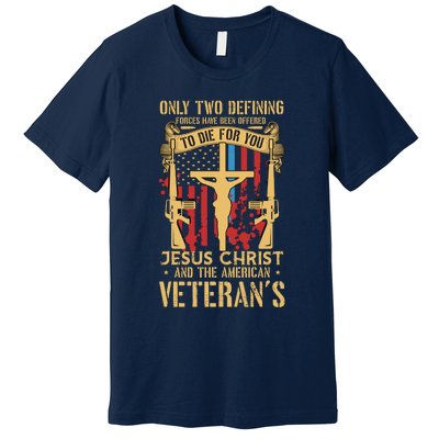 Jesus Christ And The American Veteran's Premium T-Shirt