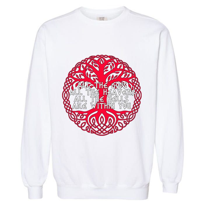 Joseph Campbell All The Gods All The Heavens All The Hells Are Within You Garment-Dyed Sweatshirt