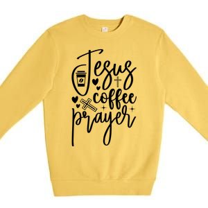 Jesus Coffee And Prayer Christian Catholic Christ Premium Crewneck Sweatshirt