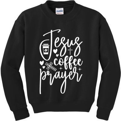 Jesus Coffee And Prayer Christian Catholic Christ Kids Sweatshirt
