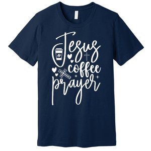 Jesus Coffee And Prayer Christian Catholic Christ Premium T-Shirt