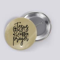 Jesus Coffee And Prayer Christian Catholic Christ Button