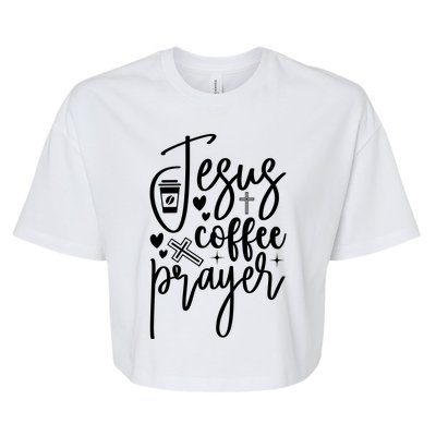 Jesus Coffee And Prayer Christian Catholic Christ Bella+Canvas Jersey Crop Tee