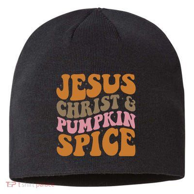 Jesus Christ And Pumpkin Spice Retro Groovy Christianity Sustainable Beanie