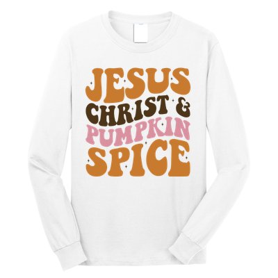 Jesus Christ And Pumpkin Spice Retro Groovy Christianity Long Sleeve Shirt