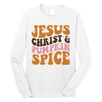 Jesus Christ And Pumpkin Spice Retro Groovy Christianity Long Sleeve Shirt