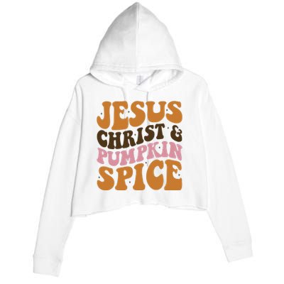 Jesus Christ And Pumpkin Spice Retro Groovy Christianity Crop Fleece Hoodie