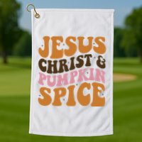 Jesus Christ And Pumpkin Spice Retro Groovy Christianity Golf Towel