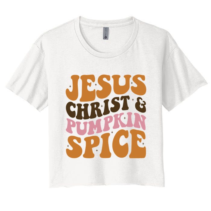 Jesus Christ And Pumpkin Spice Retro Groovy Christianity Women's Crop Top Tee