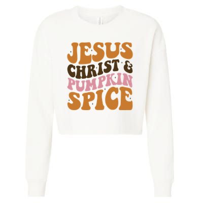 Jesus Christ And Pumpkin Spice Retro Groovy Christianity Cropped Pullover Crew