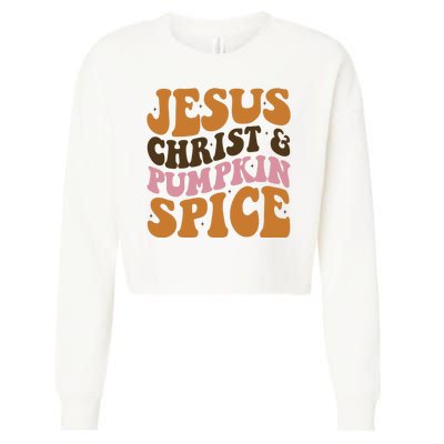 Jesus Christ And Pumpkin Spice Retro Groovy Christianity Cropped Pullover Crew