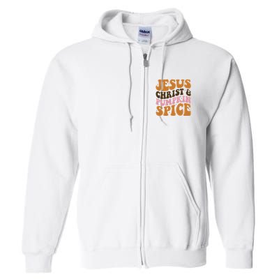 Jesus Christ And Pumpkin Spice Retro Groovy Christianity Full Zip Hoodie