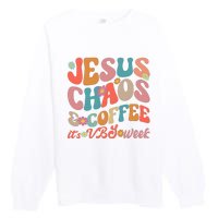 Jesus Chaos And Coffee Its VBS Week Bible School Jesus Church Ministry Sunday Premium Crewneck Sweatshirt