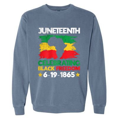 Juneteenth Celebrating Black Freedom 1865 African American Garment-Dyed Sweatshirt