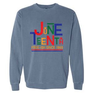 Juneteenth Celebrating Black Freedom 1865 Cool Gift Garment-Dyed Sweatshirt