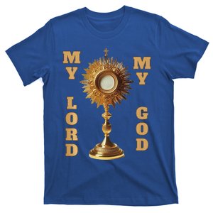 Jesus Christ Blessed Sacrament My Lord T-Shirt