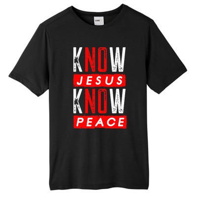 Jesus Christian Bible Verse Scripture Know Jesus Know Peace Tall Fusion ChromaSoft Performance T-Shirt