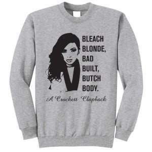 Jasmine Crockett Bleach Blonde Bad Built Butch Body Tall Sweatshirt