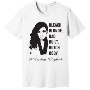 Jasmine Crockett Bleach Blonde Bad Built Butch Body Premium T-Shirt