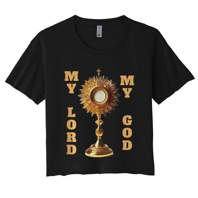 Jesus Christ Blessed Sacrament My Lord Crop Top