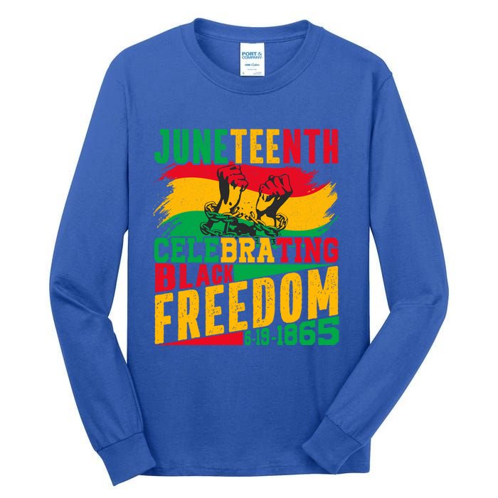 Junenth Celebrating Black Freedom Break Every Chains Gift Tall Long Sleeve T-Shirt