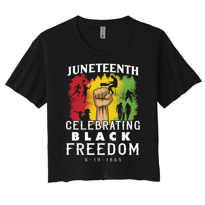 Juneteenth Celebrating Black Freedom 1865 Women's Crop Top Tee