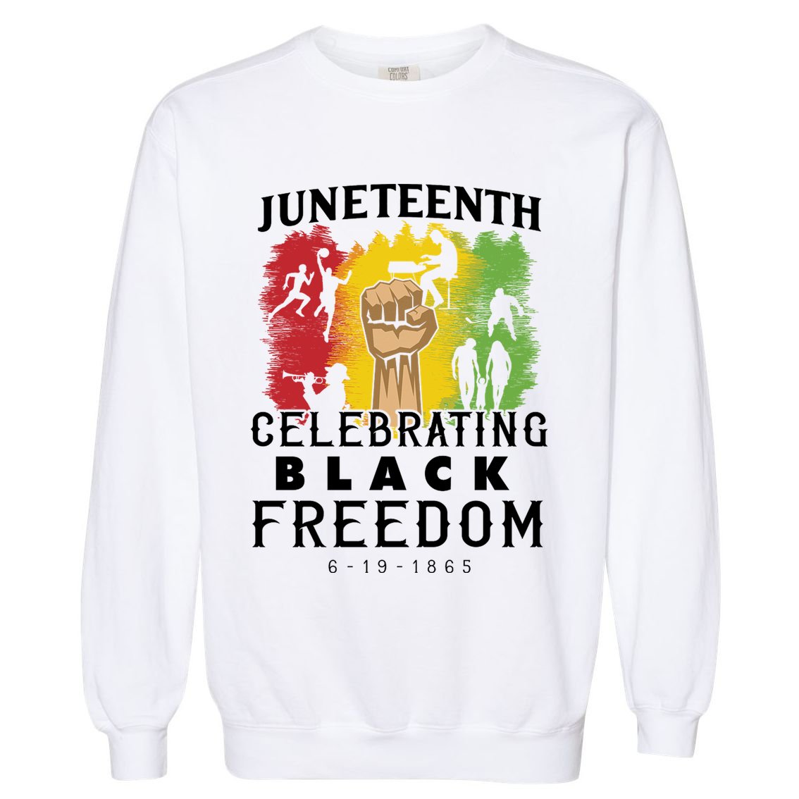 Juneteenth Celebrating Black Freedom 1865 Garment-Dyed Sweatshirt