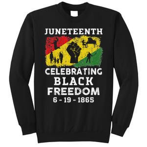 Juneteenth Celebrate Black Freedom 1865 African American Tall Sweatshirt