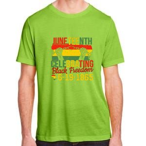 Juneteenth Celebrating Back Freedom 6.19.1865 Gift African Pride Adult ChromaSoft Performance T-Shirt