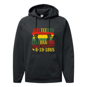 Juneteenth Celebrating Back Freedom 6.19.1865 Gift African Pride Performance Fleece Hoodie