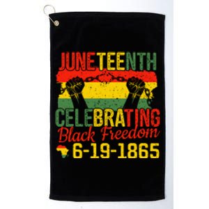 Juneteenth Celebrating Back Freedom 6.19.1865 Gift African Pride Platinum Collection Golf Towel