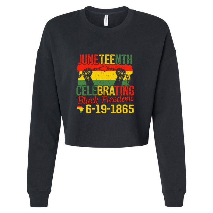 Juneteenth Celebrating Back Freedom 6.19.1865 Gift African Pride Cropped Pullover Crew