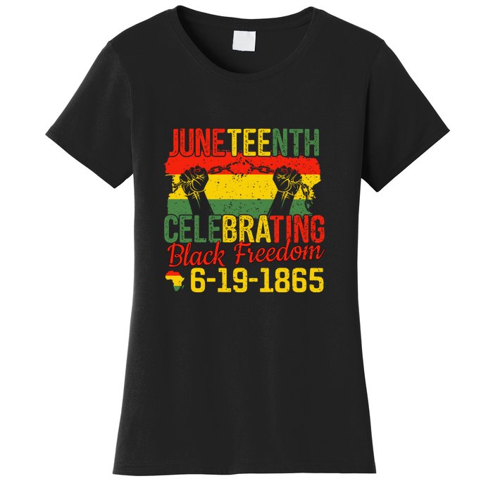 Juneteenth Celebrating Back Freedom 6.19.1865 Gift African Pride Women's T-Shirt